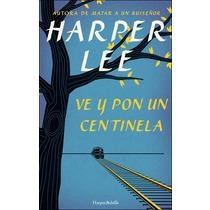 VE Y PON UN CENTINELA | 9788491390572 | LEE, HARPER | Llibreria La Font de Mimir - Llibreria online Barcelona - Comprar llibres català i castellà
