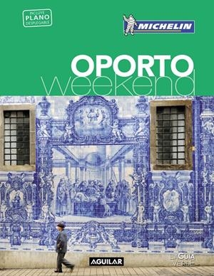OPORTO (LA GUÍA VERDE WEEKEND) | 9788403516052 | MICHELIN | Llibreria La Font de Mimir - Llibreria online Barcelona - Comprar llibres català i castellà