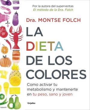 LA DIETA DE LOS COLORES | 9788425353888 | FOLCH, MONTSE | Llibreria La Font de Mimir - Llibreria online Barcelona - Comprar llibres català i castellà