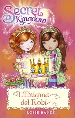SECRET KINGDOM 26. L'ENIGMA DEL ROBÍ | 9788424659479 | BANKS, ROSIE | Llibreria La Font de Mimir - Llibreria online Barcelona - Comprar llibres català i castellà