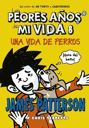 LOS PEORES AÑOS DE MI VIDA 8 | 9788424659585 | PATTERSON, JAMES/TEBBETTS, CHRIS | Llibreria La Font de Mimir - Llibreria online Barcelona - Comprar llibres català i castellà