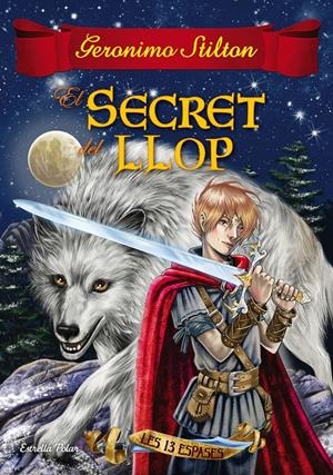 EL SECRET DEL LLOP | 9788491371458 | GERONIMO STILTON | Llibreria La Font de Mimir - Llibreria online Barcelona - Comprar llibres català i castellà