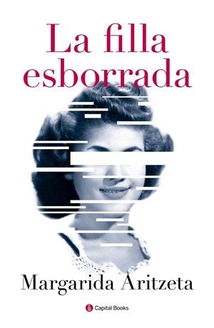 LA FILLA ESBORRADA | 9788494492877 | ARITZETA ABAD, MARGARIDA | Llibreria La Font de Mimir - Llibreria online Barcelona - Comprar llibres català i castellà