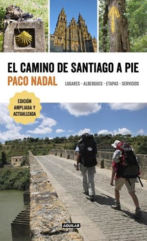 EL CAMINO DE SANTIAGO A PIE | 9788403516618 | NADAL, PACO | Llibreria La Font de Mimir - Llibreria online Barcelona - Comprar llibres català i castellà