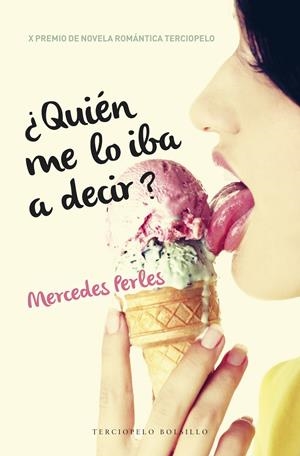 ¿QUIÉN ME LO IBA A DECIR? | 9788494425578 | PERLES, MERCEDES | Llibreria La Font de Mimir - Llibreria online Barcelona - Comprar llibres català i castellà