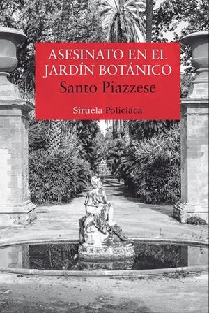ASESINATO EN EL JARDÍN BOTÁNICO | 9788416964291 | PIAZZESE, SANTO | Llibreria La Font de Mimir - Llibreria online Barcelona - Comprar llibres català i castellà