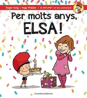 PER MOLTS ANYS, ELSA! | 9788490345788 | ROIG CÉSAR, ROGER | Llibreria La Font de Mimir - Llibreria online Barcelona - Comprar llibres català i castellà