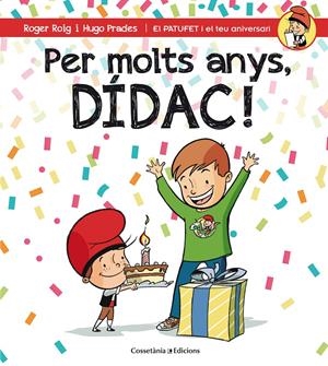 PER MOLTS ANYS, DÍDAC! | 9788490345832 | ROIG CÉSAR, ROGER | Llibreria La Font de Mimir - Llibreria online Barcelona - Comprar llibres català i castellà