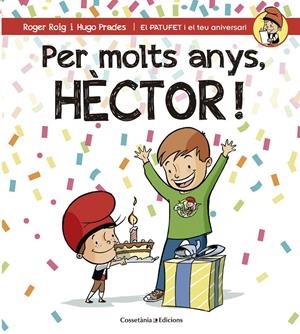 PER MOLTS ANYS, HÈCTOR! | 9788490345870 | ROIG CÉSAR, ROGER | Llibreria La Font de Mimir - Llibreria online Barcelona - Comprar llibres català i castellà