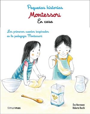 MONTESSORI. PEQUEÑAS HISTORIAS. EN CASA | 9788408167433 | ÈVE HERRMANN/ROBERTA ROCCHI | Llibreria La Font de Mimir - Llibreria online Barcelona - Comprar llibres català i castellà