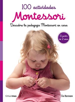 100 ACTIVIDADES MONTESSORI | 9788408167464 | ÈVE HERRMANN | Llibreria La Font de Mimir - Llibreria online Barcelona - Comprar llibres català i castellà