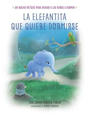 LA ELEFANTITA QUE QUIERE DORMIRSE | 9788448846848 | FORSSEN EHRLIN, CARL-JOHAN | Llibreria La Font de Mimir - Llibreria online Barcelona - Comprar llibres català i castellà