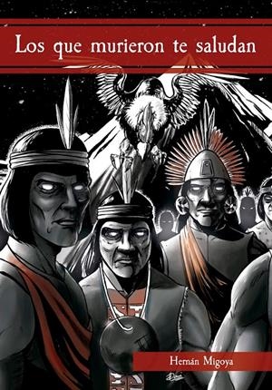 LOS QUE MURIERON TE SALUDAN | 9788494520358 | MIGOYA, HERNÁN | Llibreria La Font de Mimir - Llibreria online Barcelona - Comprar llibres català i castellà