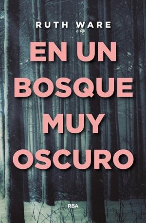 EN UN BOSQUE MUY OSCURO | 9788490566909 | WARE , RUTH | Llibreria La Font de Mimir - Llibreria online Barcelona - Comprar llibres català i castellà
