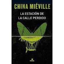 LA ESTACIÓN DE LA CALLE PERDIDO | 9788466660853 | MIÉVILLE, CHINA | Llibreria La Font de Mimir - Llibreria online Barcelona - Comprar llibres català i castellà
