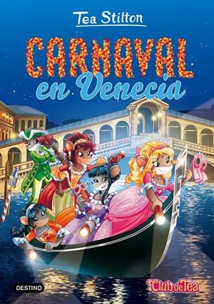 CARNAVAL EN VENECIA | 9788408165507 | TEA STILTON | Llibreria La Font de Mimir - Llibreria online Barcelona - Comprar llibres català i castellà
