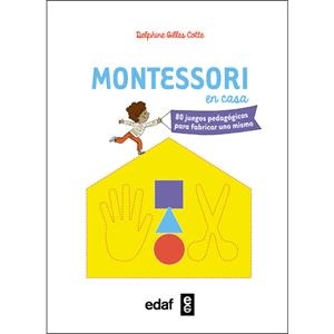 MONTESSORI EN CASA | 9788441437104 | GILLES COTTE, DELPHINE | Llibreria La Font de Mimir - Llibreria online Barcelona - Comprar llibres català i castellà