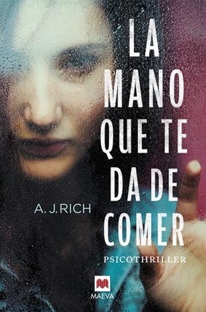 LA MANO QUE TE DA DE COMER | 9788416363919 | RICH, A.J. | Llibreria La Font de Mimir - Llibreria online Barcelona - Comprar llibres català i castellà