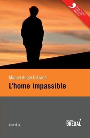 L'HOME IMPASSIBLE | 9788494319631 | ESTRADÉ PALAU, MIQUEL ÀNGEL | Llibreria La Font de Mimir - Llibreria online Barcelona - Comprar llibres català i castellà