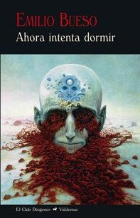 AHORA INTENTA DORMIR | 9788477028147 | BUESO APARICI, EMILIO | Llibreria La Font de Mimir - Llibreria online Barcelona - Comprar llibres català i castellà