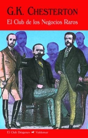 EL CLUB DE LOS NEGOCIOS RAROS | 9788477028239 | CHESTERTON, GILBERT KEITH | Llibreria La Font de Mimir - Llibreria online Barcelona - Comprar llibres català i castellà