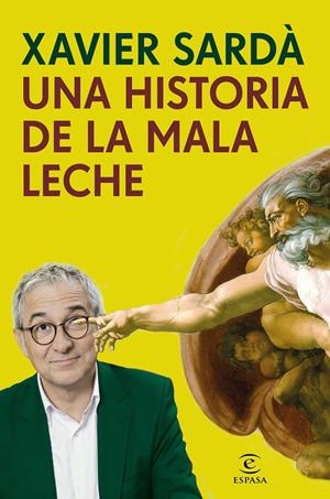 UNA HISTORIA DE LA MALA LECHE | 9788467049251 | XAVIER SARDÀ | Llibreria La Font de Mimir - Llibreria online Barcelona - Comprar llibres català i castellà