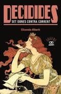 DECIDIDES. SET DONES CONTRA CORRENT | 9788472461574 | ALBERTÍ, ELISENDA | Llibreria La Font de Mimir - Llibreria online Barcelona - Comprar llibres català i castellà