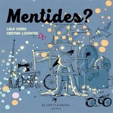 MENTIDES? | 9788417000011 | CASAS PEÑA, LOLA | Llibreria La Font de Mimir - Llibreria online Barcelona - Comprar llibres català i castellà