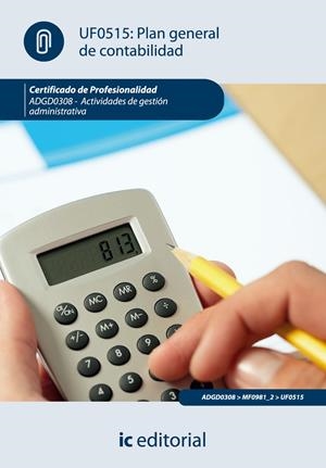 PLAN GENERAL DE CONTABILIDAD. ADGD0308 - ACTIVIDADES DE GESTIÓN ADMINISTRATIVA | 9788483649565 | ABOLACIO BOSCH, MANUEL | Llibreria La Font de Mimir - Llibreria online Barcelona - Comprar llibres català i castellà