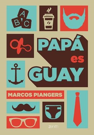 PAPÁ ES GUAY | 9788408168003 | MARCOS PIANGERS | Llibreria La Font de Mimir - Llibreria online Barcelona - Comprar llibres català i castellà