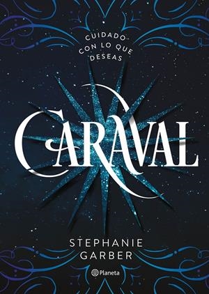 CARAVAL | 9788408169239 | STEPHANIE GARBER | Llibreria La Font de Mimir - Llibreria online Barcelona - Comprar llibres català i castellà