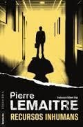 RECURSOS INHUMANS | 9788490267332 | LEMAITRE, PIERRE | Llibreria La Font de Mimir - Llibreria online Barcelona - Comprar llibres català i castellà