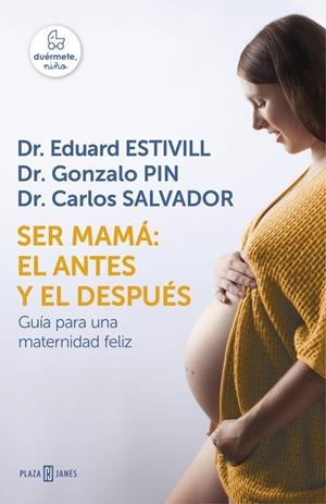 SER MAMÁ: EL ANTES Y EL DESPUÉS | 9788401016752 | ESTIVILL, EDUARD/PIN, GONZALO/SALVADOR, | Llibreria La Font de Mimir - Llibreria online Barcelona - Comprar llibres català i castellà