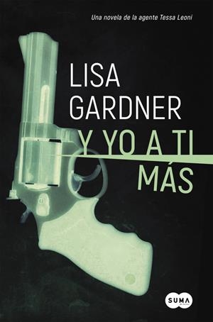 Y YO A TI MÁS (SERIE TESSA LEONI 1) | 9788491290780 | GARDNER, LISA | Llibreria La Font de Mimir - Llibreria online Barcelona - Comprar llibres català i castellà
