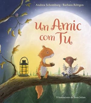 UN AMIC COM TU | 9788448847289 | SCHOMBURG, ANDREA/ROTTGEN, BARBARA | Llibreria La Font de Mimir - Llibreria online Barcelona - Comprar llibres català i castellà