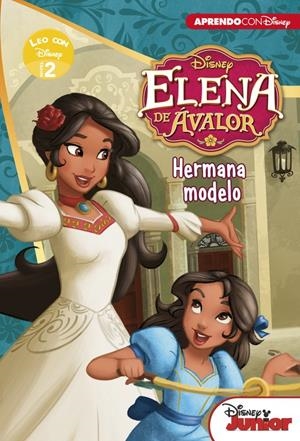 ELENA DE AVALOR. HERMANA MODELO (LEO CON DISNEY NIVEL 2) | 9788416548781 | DISNEY | Llibreria La Font de Mimir - Llibreria online Barcelona - Comprar llibres català i castellà