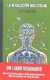 LA REVOLUCIÓN MOLECULAR | 9788416544349 | GUATTARI, FELIX | Llibreria La Font de Mimir - Llibreria online Barcelona - Comprar llibres català i castellà