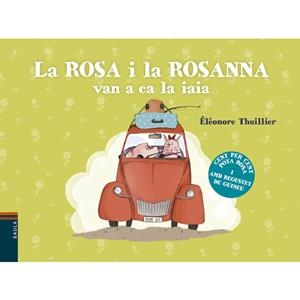 LA ROSA I LA ROSANNA VAN A CA LA IAIA | 9788447933075 | THUILLIER, ÉLÉONORE | Llibreria La Font de Mimir - Llibreria online Barcelona - Comprar llibres català i castellà