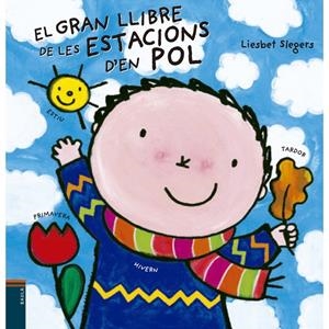 EL GRAN LLIBRE DE LES ESTACIONS D'EN POL | 9788447932887 | SLEGERS, LIESBET | Llibreria La Font de Mimir - Llibreria online Barcelona - Comprar llibres català i castellà