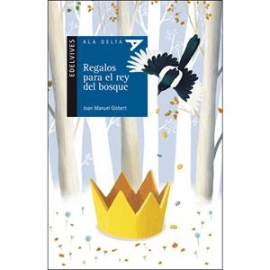 REGALOS PARA EL REY DEL BOSQUE | 9788414006252 | GISBERT PONSOLE, JOAN MANUEL | Llibreria La Font de Mimir - Llibreria online Barcelona - Comprar llibres català i castellà
