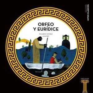 ORFEO Y EURÍDICE | 9788414006382 | GÓMEZ GIL, RICARDO | Llibreria La Font de Mimir - Llibreria online Barcelona - Comprar llibres català i castellà