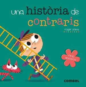 UNA HISTÒRIA DE CONTRARIS | 9788491011668 | ZANNI RIVAS, ROGER | Llibreria La Font de Mimir - Llibreria online Barcelona - Comprar llibres català i castellà
