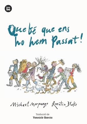 QUE BÉ QUE ENS HO HEM PASSAT! | 9788483434987 | MORPURGO, MICHAEL | Llibreria La Font de Mimir - Llibreria online Barcelona - Comprar llibres català i castellà