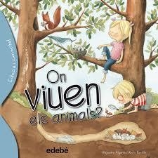 ON VIUEN ELS ANIMALS? | 9788468329628 | ALGARRA, ALEJANDRO | Llibreria La Font de Mimir - Llibreria online Barcelona - Comprar llibres català i castellà