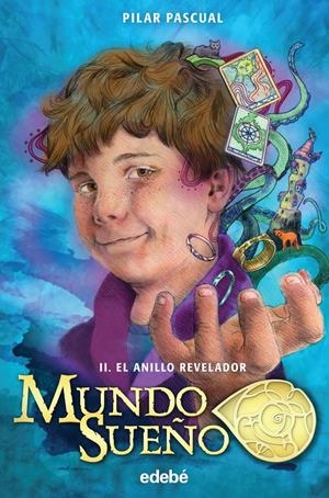 MUNDO SUEÑO 2: EL ANILLO REVELADOR | 9788468319193 | PASCUAL ECHALECU, PILAR | Llibreria La Font de Mimir - Llibreria online Barcelona - Comprar llibres català i castellà