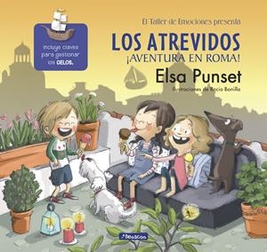LOS ATREVIDOS. ¡AVENTURA EN ROMA! (EL TALLER DE EMOCIONES) | 9788448847715 | PUNSET, ELSA/BONILLA, ROCIO | Llibreria La Font de Mimir - Llibreria online Barcelona - Comprar llibres català i castellà