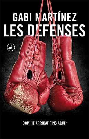 LES DEFENSES | 9788416673155 | MARTÍNEZ, GABI | Llibreria La Font de Mimir - Llibreria online Barcelona - Comprar llibres català i castellà