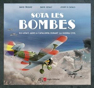 SOTA LES BOMBES | 9788415307549 | ÍÑIGUEZ GRÀCIA, DAVID/GESALÍ BARRERA, DAVID | Llibreria La Font de Mimir - Llibreria online Barcelona - Comprar llibres català i castellà
