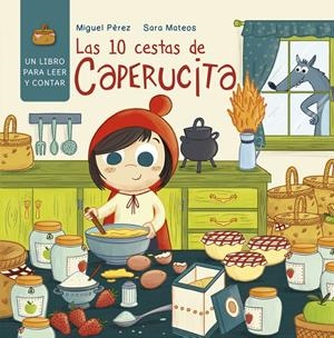 LAS 10 CESTAS DE CAPERUCITA | 9788448847746 | PEREZ, MIGUEL/MATEOS, SARA | Llibreria La Font de Mimir - Llibreria online Barcelona - Comprar llibres català i castellà