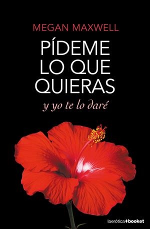 PÍDEME LO QUE QUIERAS Y YO TE LO DARÉ | 9788408167785 | MEGAN MAXWELL | Llibreria La Font de Mimir - Llibreria online Barcelona - Comprar llibres català i castellà